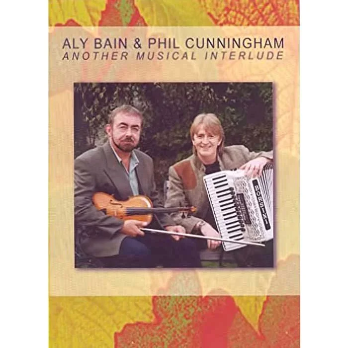 Aly Bain & Phil Cunningham - Another Musical Interlude