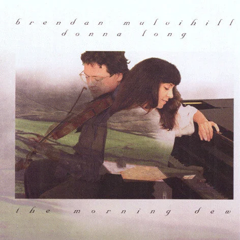 Brendan Mulvihill & Donna Long - Morning Dew