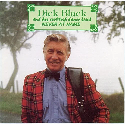 Dick Black - Never At Hame