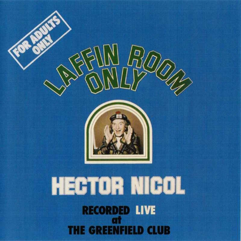 Hector Nicol - Laffin Room Only