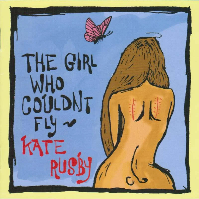 Kate Rusby - The Girl Who Couldn't Fly