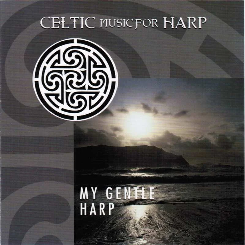 My Gentle Harp: Celtic Music For Harp