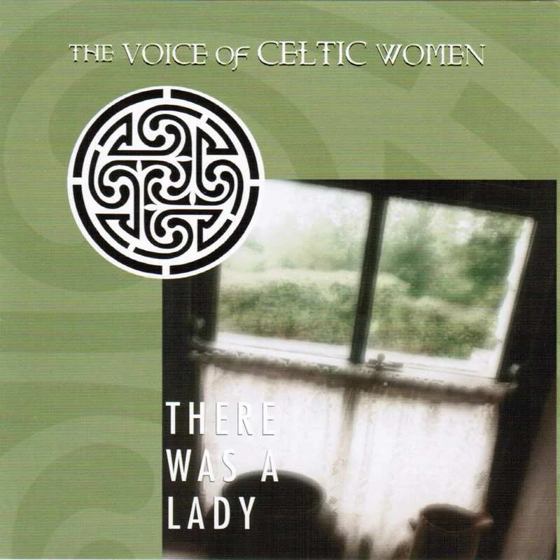 There Was A Lady - Voice Of Celtic Women