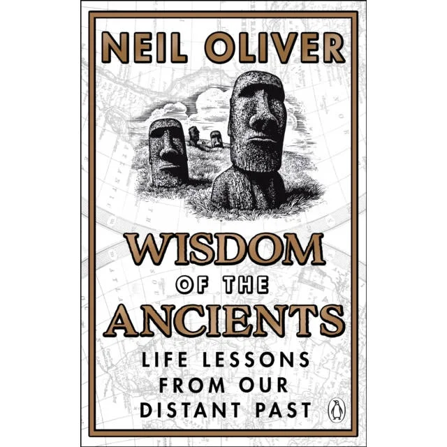 Wisdom Of The Ancients by Neil Oliver