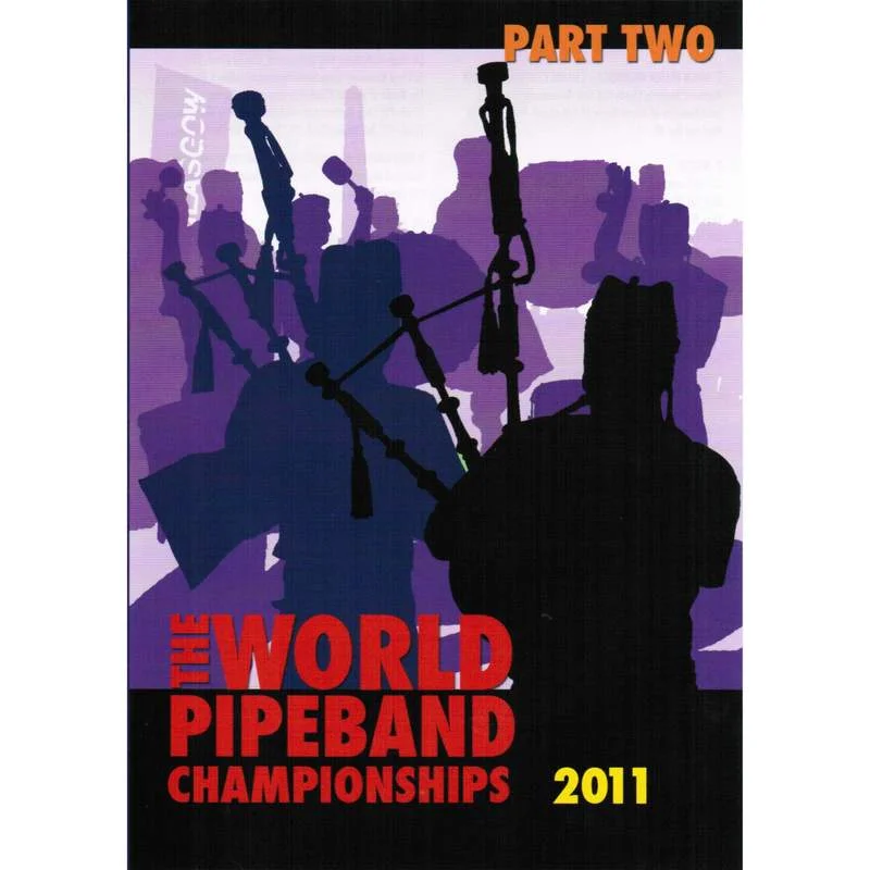 World Pipeband Championships 2011 Part 2 DVD